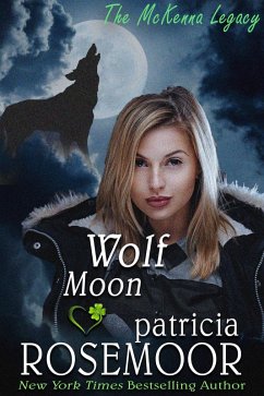 Wolf Moon (The McKenna Legacy 7) (eBook, ePUB) - Rosemoor, Patricia