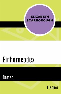 Einhorncodex (eBook, ePUB) - Scarborough, Elizabeth Ann