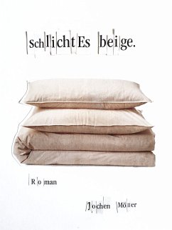 Schlichtes Beige (eBook, ePUB) - Möller, Jochen