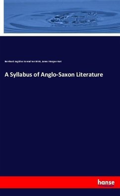 A Syllabus of Anglo-Saxon Literature - Brink, Bernhard Aegidius Konrad ten;Hart, James Morgan