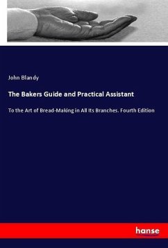 The Bakers Guide and Practical Assistant
