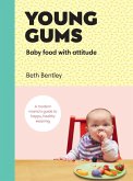 Young Gums: Baby Food with Attitude (eBook, ePUB)