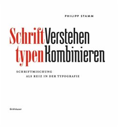 Schrifttypen - Verstehen Kombinieren - Stamm, Philipp