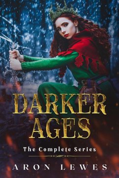 The Darker Ages: The Complete Series (eBook, ePUB) - Lewes, Aron