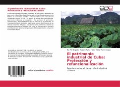 El patrimonio industrial de Cuba: Protección y refuncionalización