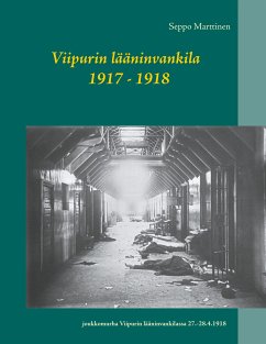 Viipurin lääninvankila 1917 - 1918 (eBook, ePUB) - Marttinen, Seppo