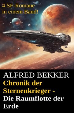 Cover Die Raumflotte der Erde / Chronik der Sternenkrieger (eBook, ePUB)