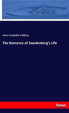 The Romance of Swedenborg's Life