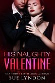 His Naughty Valentine (eBook, ePUB) His Naughty Valentine (eBook, ePUB)