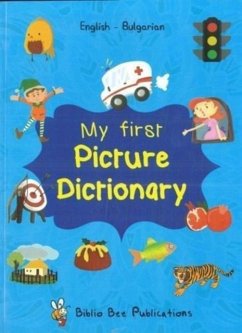 My First Picture Dictionary: English-Bulgarian with over 1000 words (2018) - Watson, M; Kulev, N