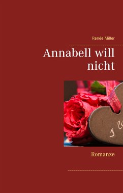 Annabell will nicht (eBook, ePUB) - Miller, Renée