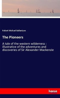 The Pioneers - Ballantyne, Robert Michael