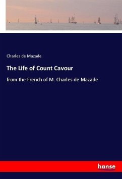 The Life of Count Cavour - Mazade, Charles de