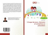 L'Usage des jeux, chansons et comptines au préscolaire