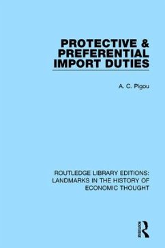 Protective and Preferential Import Duties - Pigou, A. C.