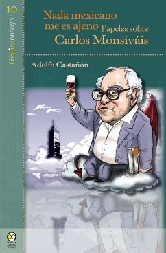 Nada mexicano me es ajeno (eBook, ePUB) - Castañón, Adolfo