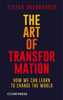 The Art of Transformation - Brunnhuber, Stefan