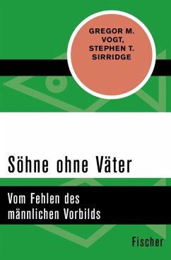 Söhne ohne Väter (eBook, ePUB) - Sirridge, Stephen T.; Vogt, Gregor M.