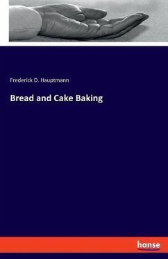 Bread and Cake Baking - Hauptmann, Frederick D.