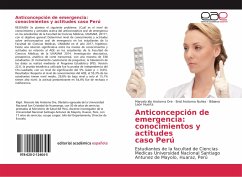 Anticoncepción de emergencia: conocimientos y actitudes caso Perú - Arotoma Ore, Marcelo Ido;Arotoma Nuñez, Enid;León Huerta, Bibiana