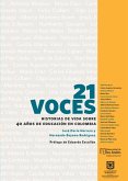 21 Voces. Historias de vida sobre 40 años de educación en Colombia (eBook, PDF)