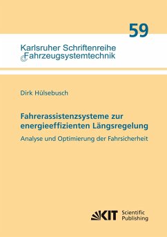 Fahrerassistenzsysteme zur energieeffizienten Längsregelung - Analyse und Optimierung der Fahrsicherheit