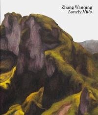 Zhang Wanqing: Lonely Hills - Scheibler, Aurel