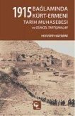 1915 Baglaminda Kürt - Ermeni Tarih Muhasebesi ve Güncel Tartismalar