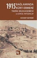 1915 Baglaminda Kürt - Ermeni Tarih Muhasebesi ve Güncel Tartismalar - Hayreni, Hovsep