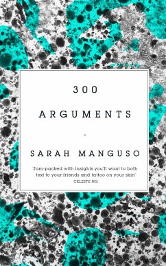 300 Arguments - Manguso, Sarah