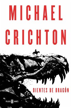 Dientes de Dragón / Dragon Teeth - Crichton, Michael