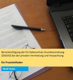 Berücksichtigung der EU Datenschutz-Grundverordnung (DSGVO) bei der privaten Vermietung und Verpachtung (eBook, ePUB) - Hohn, Wolf