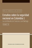 Estudios sobre la seguridad nacional en Colombia I. Tomo IV (eBook, PDF)