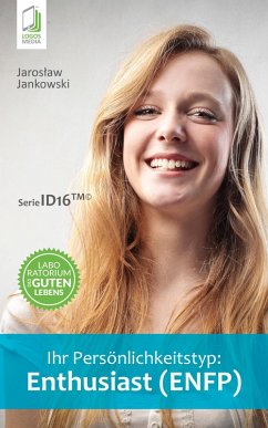 Ihr Persönlichkeitstyp: Enthusiast (ENFP) (eBook, ePUB) - Jankowski, Jaroslaw