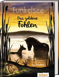 Funkelsee - Das goldene Fohlen (Band 3) - Krabbe, Ina