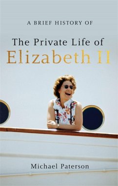 A Brief History of the Private Life of Elizabeth II - Paterson, Michael