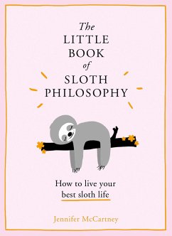 The Little Book of Sloth Philosophy - McCartney, Jennifer