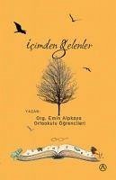 Icimden Gelenler - Alpkaya, Emin; Ögrencileri, Ortaokulu