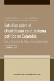 Estudios sobre el clientelismo en el sistema político en Colombia. La contribución de Francisco Leal Buitrago (eBook, PDF)