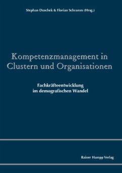 Kompetenzmanagement in Clustern und Organisationen - Duschek, Stephan;Schramm, Florian
