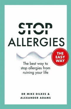 Stop Allergies from Ruining Your Life - Dilkes, Dr Mike; Adams, Alexander