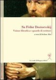 Su Fedor Dostoevskij. Visione filosofica e sguardo di scrittore Su Fedor Dostoevskij. Visione filosofica e sguardo di scrittore