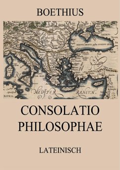 Consolatio Philosophae - Boethius, Anicius Manlius Severinus