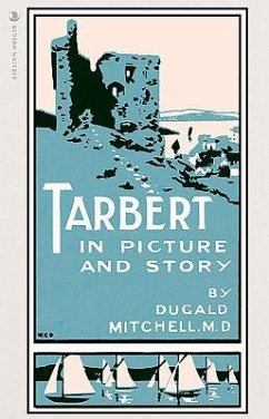 Tarbert: In Picture and Story - Mitchell, Dugald