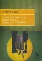 Kadinlar,Erkekler ve Cocuklar Icin Bosanma Terapisi - Zara, Ayten