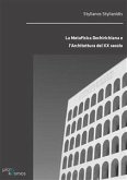La Metafisica Dechirichiana e l&quote;Architettura del XX secolo (eBook, PDF)
