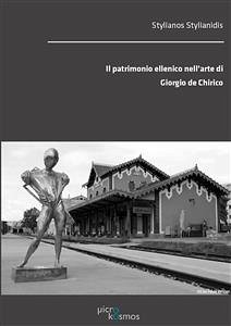 Il patrimonio ellenico nell’arte di Giorgio de Chirico (eBook, PDF) - Stylianos, Stylianidis