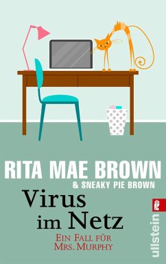 Virus im Netz / Ein Fall für Mrs. Murphy Bd.4 (eBook, ePUB) - Brown, Rita Mae; Brown, Sneaky Pie