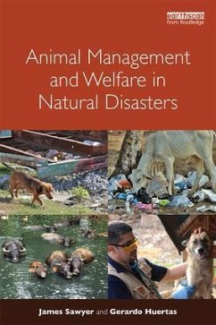 Animal Management and Welfare in Natural Disasters - Sawyer, James; Huertas, Gerardo