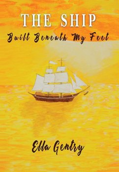 The Ship Built Beneath My Feet - Gentry, Ella